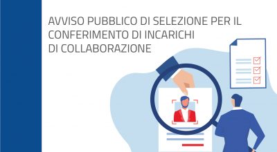 AVVISO PUBBLICO DI SELEZIONE PER IL CONFERIMENTO DI INCARICHI DI COLLABORAZIONE